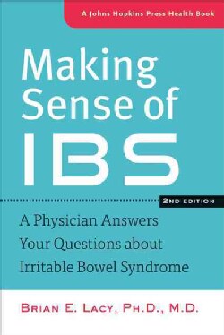 Making Sense of IBS: A Physician Answers Your Questions About Irritable Bowel Syndrome (Paperback)