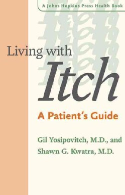 Living With Itch: A Patient's Guide (Paperback)