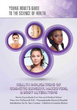 Health Implications of Cosmetic Surgery, Makeovers, &amp; Body Alterations (Hardcover)