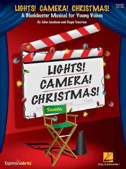 Lights! Camera! Christmas!: A Blockbuster Musical for Young Voices (Paperback)