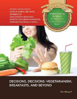 Decisions, Decisions: Vegetarianism, Breakfasts, and Beyond (Hardcover)