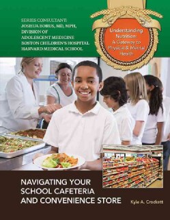 Navigating Your School Cafeteria and Convenience Store (Hardcover)