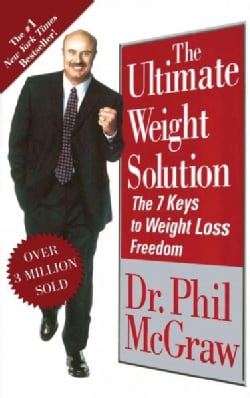 The Ultimate Weight Solution: The 7 Keys to Weight Loss Freedom (Paperback)