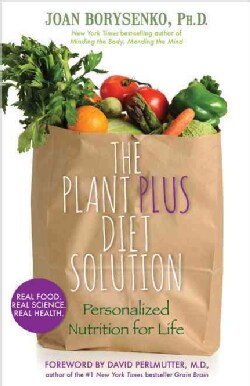 The Plant Plus Diet Solution: Personalized Nutrition for Life (Hardcover)