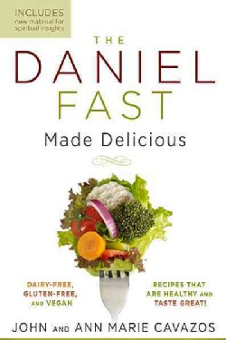 The Daniel Fast Made Delicious (Paperback)