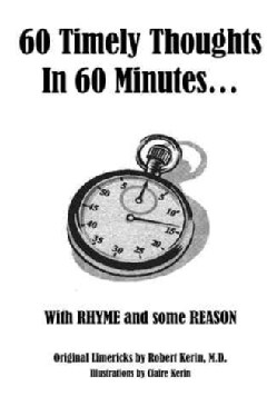 60 Timely Thoughts in 60 Minutes: With Rhyme and Some Reason (Paperback)