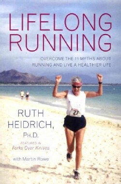 Lifelong Running: Overcome the 11 Myths About Running and Live a Healthier Life (Paperback)