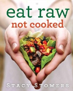 Eat raw, not cooked (Paperback)