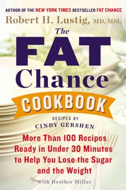 The Fat Chance Cookbook: More Than 100 Recipes Ready in Under 30 Minutes to Help You Lose the Sugar and the Weight (Hardcover)