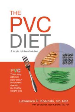 The Pvc Diet: A Simple Nutritional Solution (Paperback)