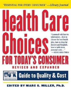 Health Care Choices for Today's Consumer: Families Foundation USA Guide to Quality and Cost (Paperback)
