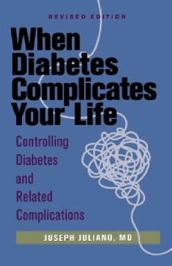 When Diabetes Complicates Your Life: Controlling Diabetes and Related Complications (Paperback)