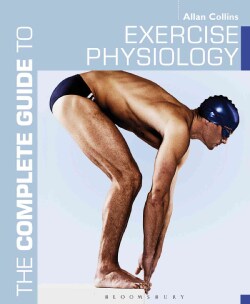 The Complete Guide to Exercise Physiology (Paperback)