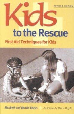 Kids to the Rescue: First Aid Techniques for Kids (Paperback)