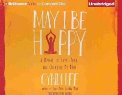May I Be Happy: A Memoir of Love, Yoga, and Changing My Mind (CD-Audio)