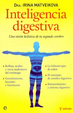 Inteligencia digestiva / Digestive intelligence: Una vision holistica de tu segundo cerebro / A Holistic View of ... (Paperback)