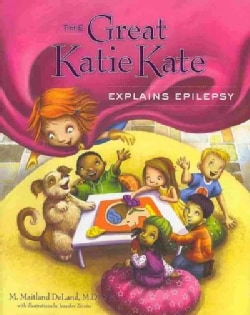 The Great Katie Kate Explains Epilepsy (Hardcover)