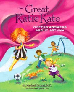 The Great Katie Kate Offers Answers About Asthma (Hardcover)