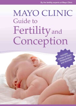 Mayo Clinic Guide to Fertility and Conception (Paperback)