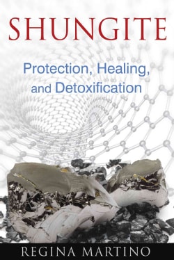 Shungite: Protection, Healing, and Detoxification (Paperback)