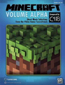 Minecraft - Volume Alpha: Sheet Music Selections from the Video Game ...