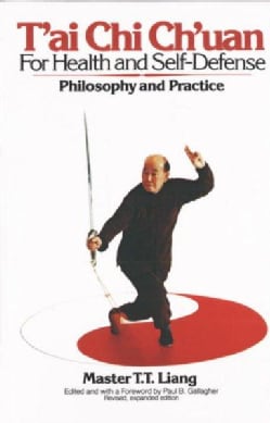 T'Ai Chi Ch'Uan for Health and Self-Defense: Philosophy and Practice (Paperback)