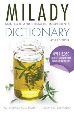 Milady Skin Care and Cosmetic Ingredients Dictionary (Paperback)