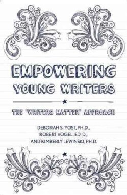 Empowering Young Writers: The "Writers Matter" Approach (Paperback)