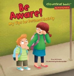 Be Aware!: My Tips for Personal Safety (Paperback)