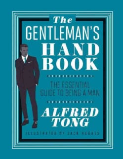 The Gentleman's Handbook: The Essential Guide to Being a Man (Hardcover)