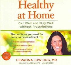 Healthy at Home: Get Well and Stay Well Without Prescriptions