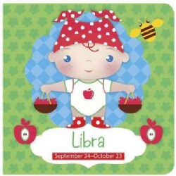 Libra: September 24 - October 23 (Board book)