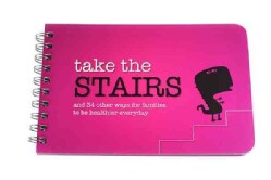 Take the Stairs: Fun Ways to Be Healthy (Spiral bound)