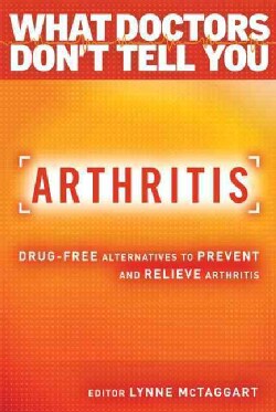 Arthritis: Drug-free Alternatives to Prevent and Relieve Arthritis (Paperback)