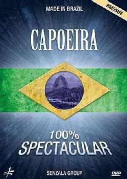 Capoeira 100% Spectacular: Made in Brazil with the Senzala Group