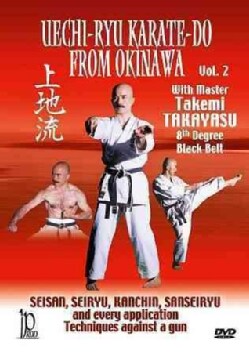 Uechi-Ryu Karate-Do from Okinawa: Vol. 2: Techniques Against a Gun (DVD)