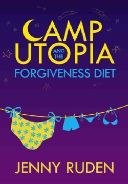 Camp Utopia: And the Forgiveness Diet (Paperback)