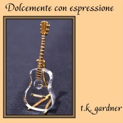 T.K. GARDNER - DOLCEMENTE CON ESPRESSIONE