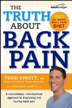 The Truth About Back Pain: A Revolutionary, Individualized Approach to Diagnosing and Healing Back Pain (Paperback)