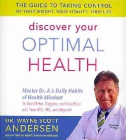 Discover Your Optimal Health: The Guide to Taking Control of Your Weight, Your Vitality, Your Life (CD-Audio)