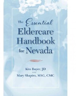 The Essential Eldercare Handbook for Nevada (Paperback)