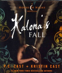 Kalona's Fall: A House of Night Novella (CD-Audio)