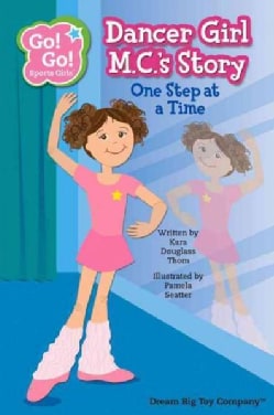 Dancer Girl M.C.'s Story: One Step at a Time (Paperback)