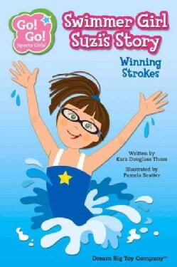 Swimmer Girl Suzi's Story: Winning Strokes (Paperback)