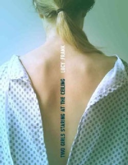 Two Girls Staring at the Ceiling (Hardcover)