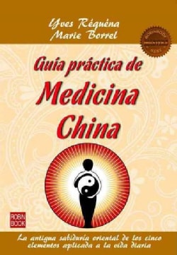 Guia practica de medicina china / Practical Guide to Chinese Medicine (Paperback)