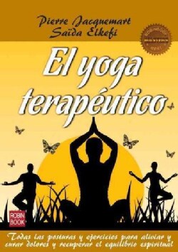 El yoga terapeutico / Therapeutic Yoga (Paperback)