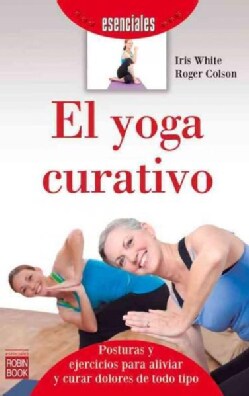 El yoga curativo / Healing Yoga (Paperback)