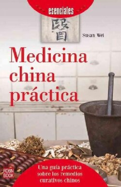 Medicina china practica / Practical Chinese Medicine (Paperback)