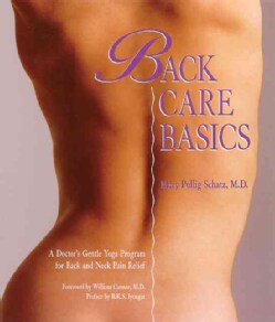 Back Care Basics: A Doctor's Gentle Yoga Program for Back and Neck Pain Relief (Paperback)